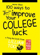 Lillian Too More Than 100 Ways to Improve Your College Luck