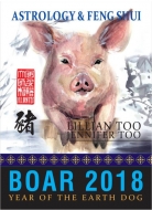 Lillian Too & Jennifer Too Fortune & Feng Shui 2018 Boar